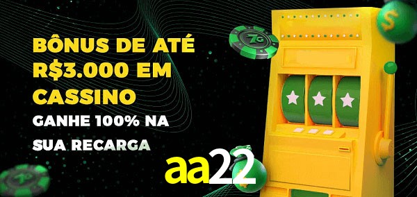 aa22 melhor bônus de depósito